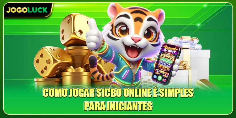Como jogar Sicbo Online é simples para iniciantes