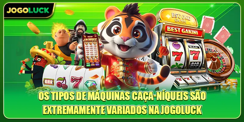 Os tipos de máquinas caça-níqueis são extremamente variados na Jogoluck