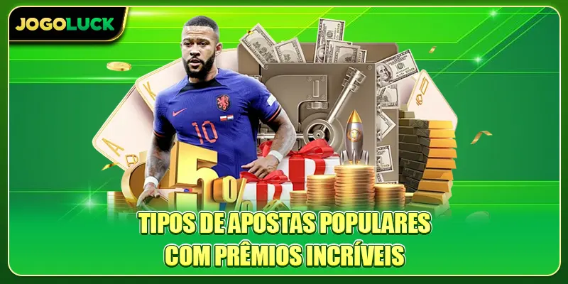 Tipos de apostas populares com prêmios incríveis